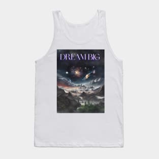 Dream BIG Tank Top